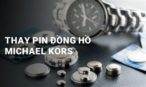 thay pin đồng hồ michael kors tphcm|Địa chỉ sửa chữa, thay mặt kính, thay pin đồng hồ .